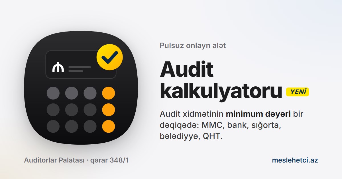 Audit xidmətinin minimum dəyərini artıq saytımızda hesablaya bilərsiniz